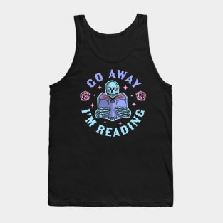 Go Away I'm Reading - Skeleton Reading Book Halloween Tank Top